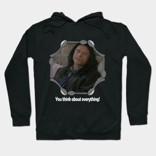 The Room "You think about everything!" Hoodie